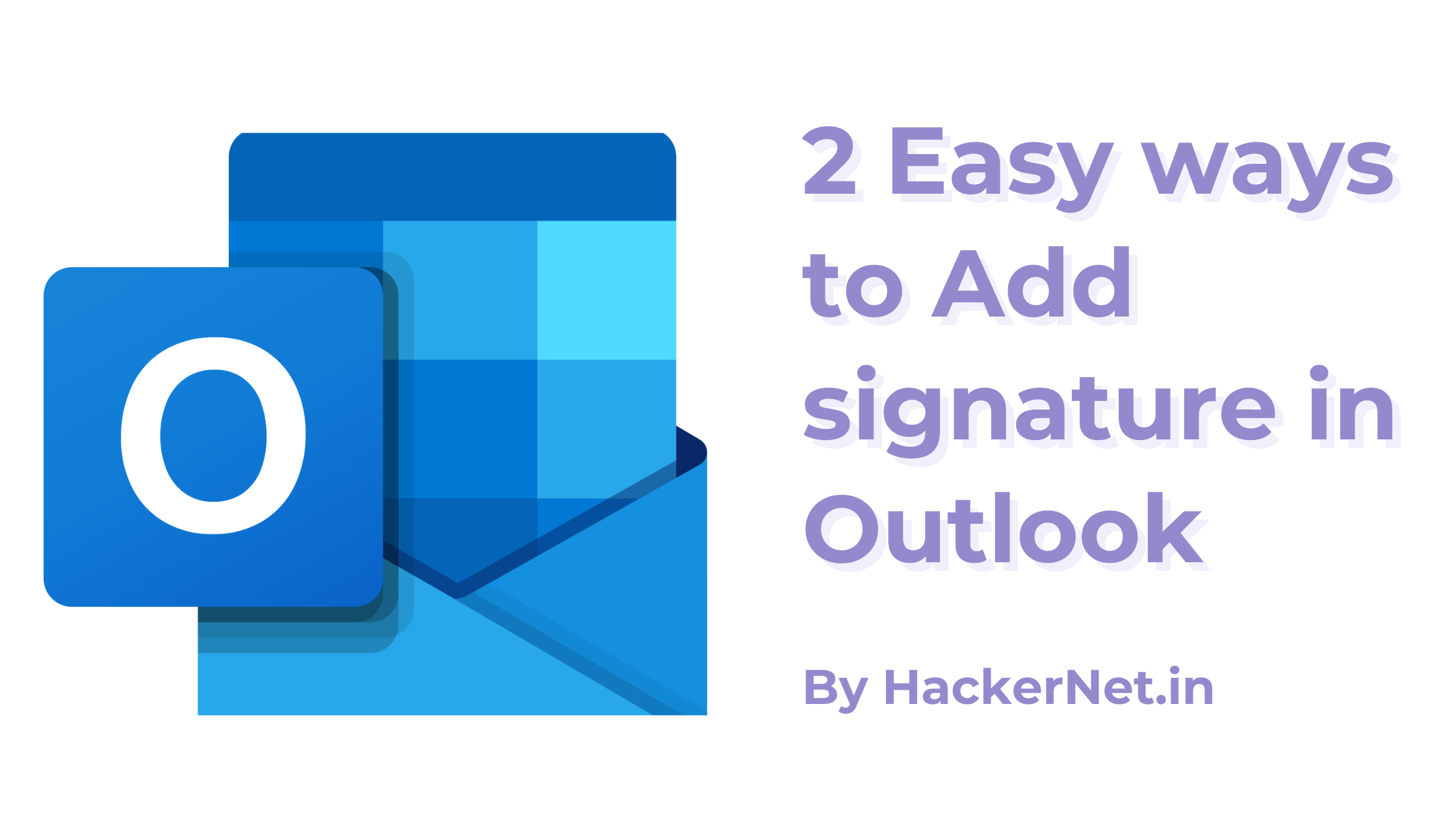 2 Easy ways to Add signature in Outlook