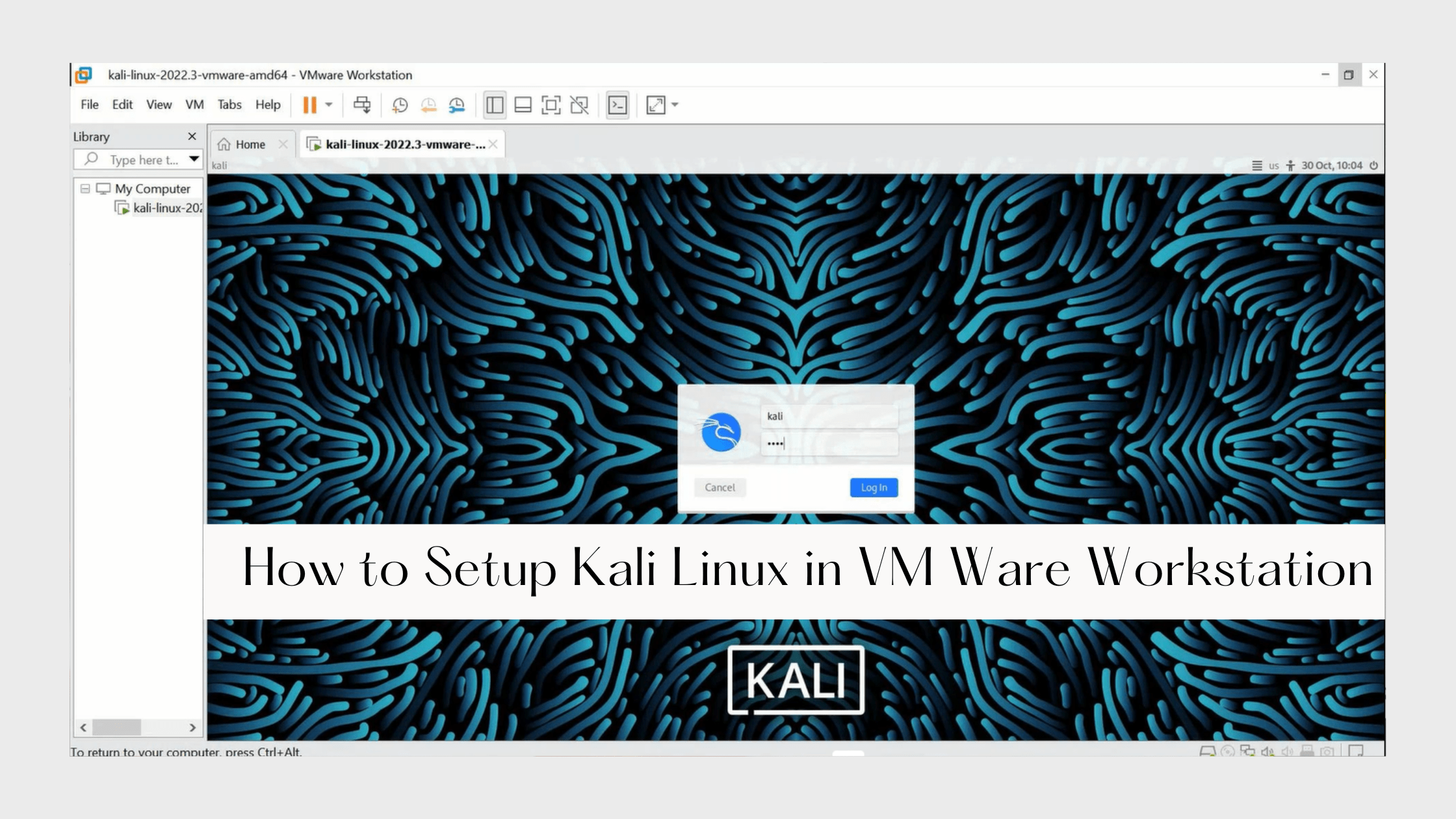 How to Setup Kali Linux in VM Ware Workstation